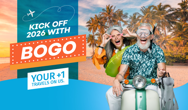 Kick off 2026 with BOGO - Your +1 travels on us